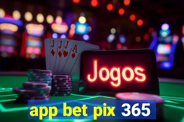 app bet pix 365